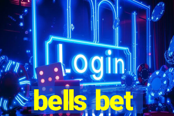 bells bet